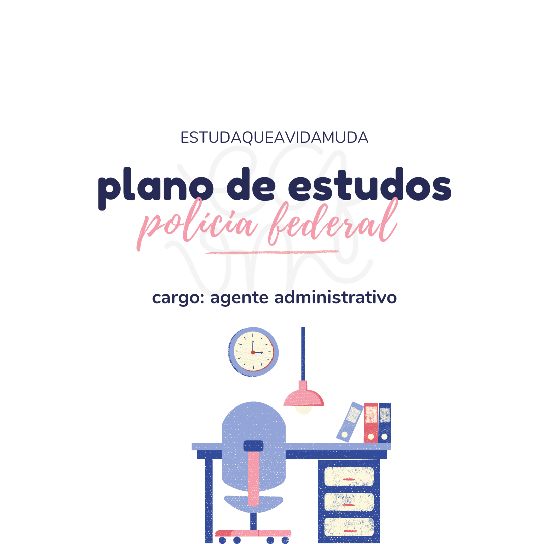 Plano De Estudos Pol Cia Federal Cargo Agente Administrativo