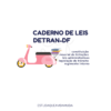 CADERNO DE LEIS - DETRAN-DF