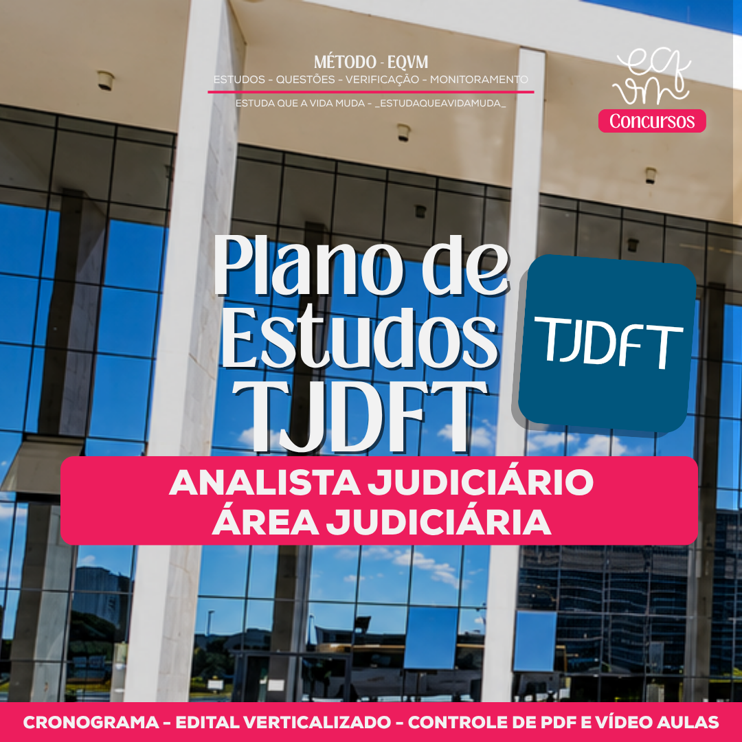Plano de Estudos TJDFT - Analista Judiciário - Área Judiciária